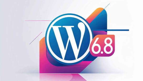 Wordpress 6.8 erscheint am 15.April - Was ist NEU? Inklusive Checkliste für ein reibungslo